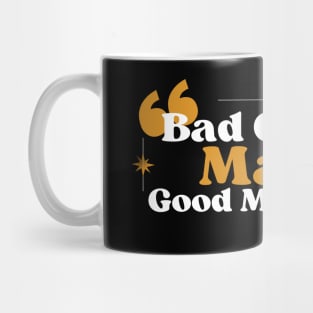 Bad Choice Make Good Memories Mug